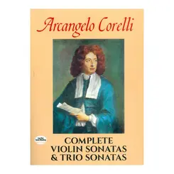 Complete Violin Sonatas and Trio Sonatas