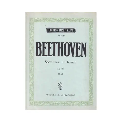 Sechs Variierte Themen Op.105 Heft I
