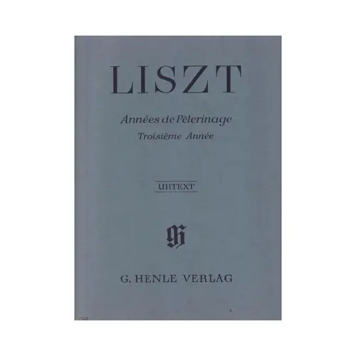 Annees De Pelerinage - Troisieme Annee - Urtext