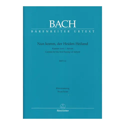 Nun komm, der Heiden Heiland BWV 61 - Cantata for the First Sunday of Advent