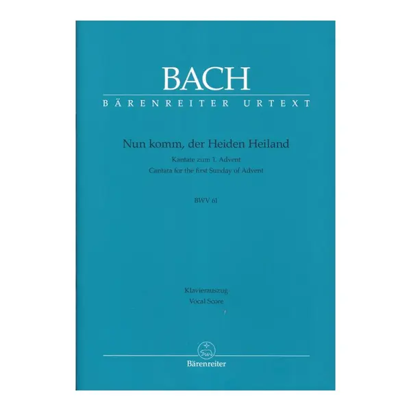 Nun komm, der Heiden Heiland BWV 61 - Cantata for the First Sunday of Advent