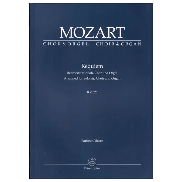 Requiem - Kv 626 - Arranged For Soloists, Choir And Organ - Score