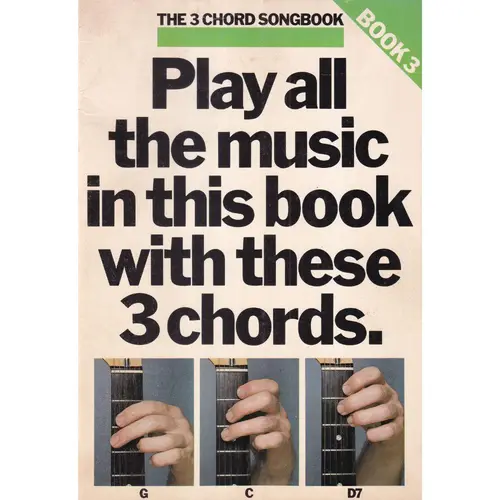 The 3 Chord Songbook - Book 3 (G, C, D7)