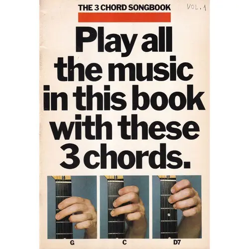 The 3 Chord Songbook - Book.1 (G; C; D7)