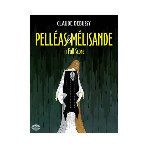 Pelléas e Mélisande In Full Score