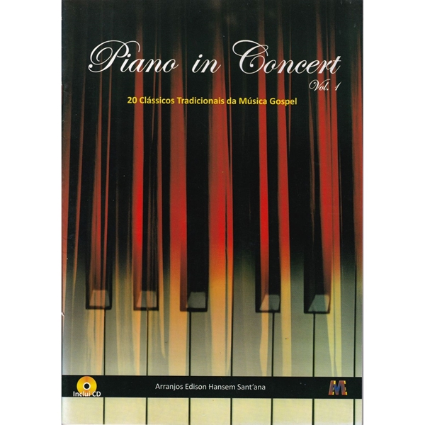 Piano In Concert Vol.1 - 20 Clássicos Tradicionais Da Música Gospel para  Piano Solo - Piano In Concert Vol.1 - 20 Clássicos Tradicionais Da Música  Gospel para Piano Solo - Eme Editora