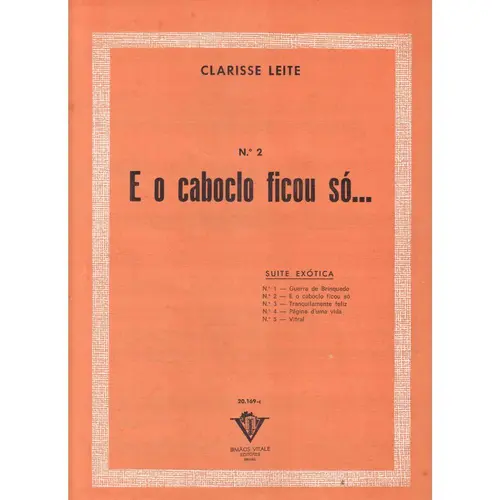 E o caboclo ficou só... Suite Exótica N.2