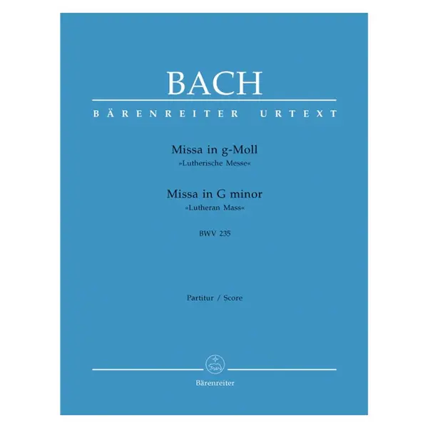 Missa G-Moll Bwv 235 - Lutheran Mass