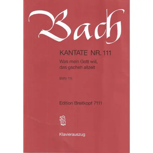 Cantata BWV 111 “Was mein Gott will, das gscheh allzeit”